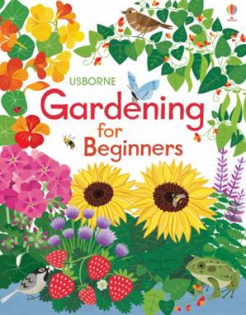 Gardening for Beginners by Abigail Wheatley & Lisa DeJohn