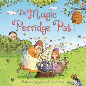 The Magic Porridge Pot by Rosie Dickins