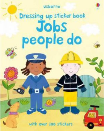 Dressing Up Sticker Book: Jobs People Do by Felicity Brooks