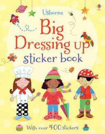 Big Dressing-up Sticker Book by Felicity Brooks