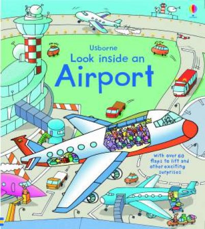 Look Inside an Airport by Rob Lloyd Jones