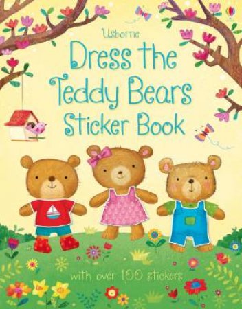 Dress the Teddy Bears Sticker Book by Felicity Brooks