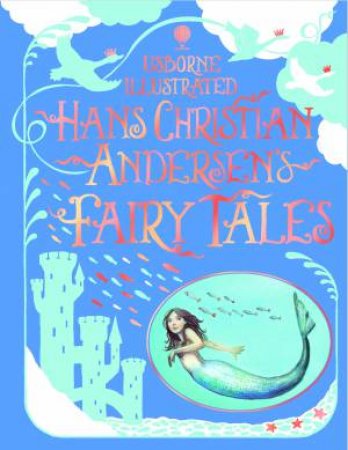 Illustrated Hans Christian Andersen's Fairy Tales by Various