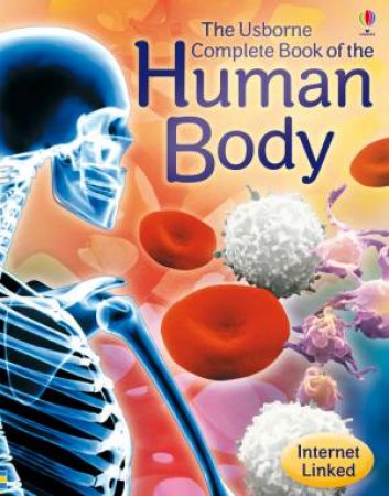 Complete Book of the Human Body by Anna Claybourne