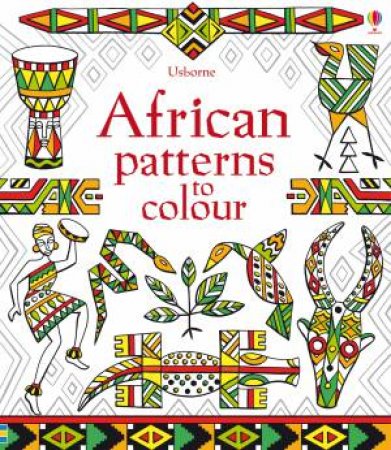 African Patterns to Colour by Struan Reid