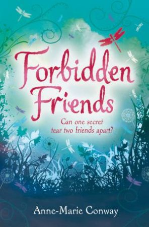 Forbidden Friends by Anne-Marie Conway