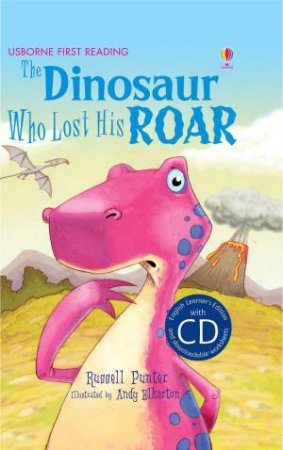 The Dinosaur Who Lost His Roar by Russell Punter