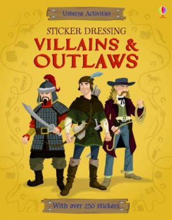 Sticker Dressing Villains and Outlaws by Louie Stowell & Diego Diaz 