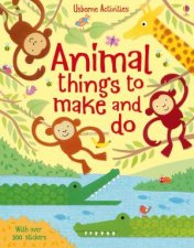 Animal Things to Make and Do