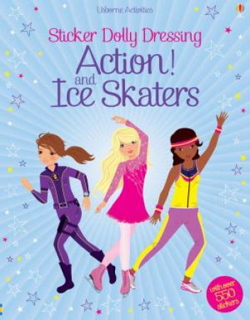 Sticker Dolly Dressing Action! & Ice Skaters by Fiona Watt