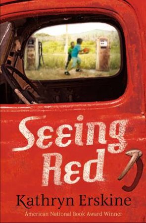 Seeing Red by Kathryn Erskine