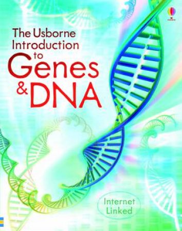 Introduction to Genes and DNA by Anna Claybourne