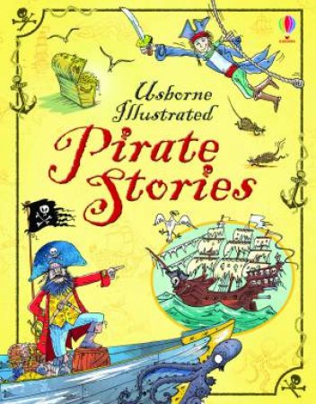 Usborne Illustrated Pirate Stories by Various