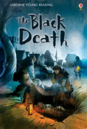 Young Reading Plus: The Black Death by Rob Lloyd Jones & Daniele Dickman