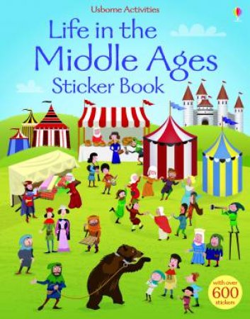 Life in the Middle Ages Sticker Book by Fiona Watt