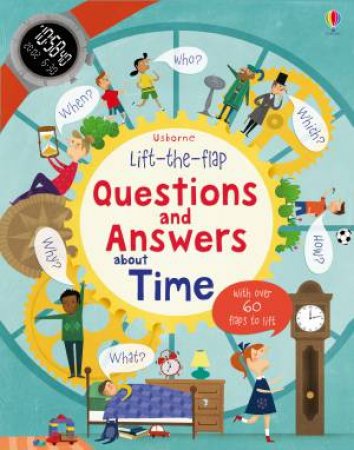 Lift-The-Flap Questions And Answers: About Time by Katie Daynes & Marie-Eve Tremblay