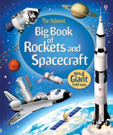 Big Book of Rockets & Spacecraft by Louie Stowell