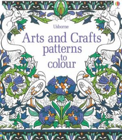 Arts & Crafts Patterns to Colour by Hazel Maskell