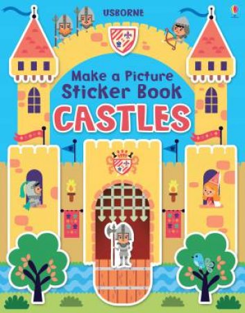 Make a Picture Sticker Book: Castles by Felicity Brooks