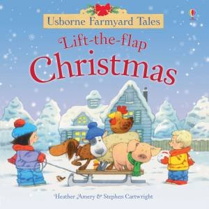 Farmyard Tales: Lift the Flap Christmas by Heather Amery