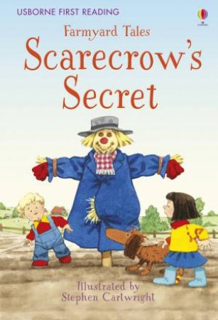 First Reading Farmyard Tales: Scarecrow's Secret by Heather Amery