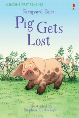 Farmyard Tales: Pig Gets Lost by Heather Amery