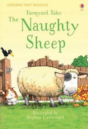 First Reading Farmyard Tales: The Naughty Sheep by Heather Amery