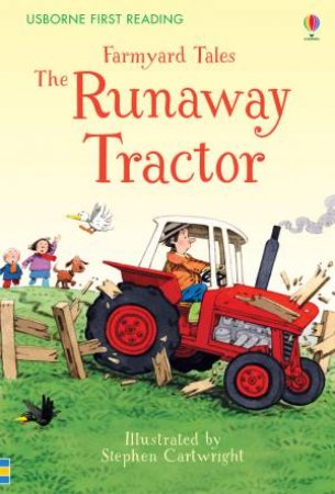 Farm Yard Tales: The Runaway Tractor by Heather Amery & Stephen Cartwright