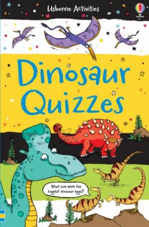 Dinosaur Quizzes by Sarah Khan