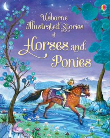 Illustrated Stories Of Horses And Ponies by Various