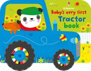 Baby's Very First Tractor Book by Fiona Watt & Stella Baggott