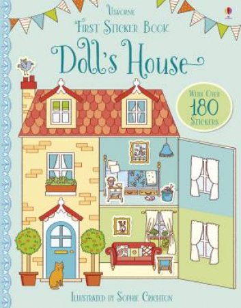 First Sticker Book: Doll's House by Abigail Wheatley & Sophie Crichton