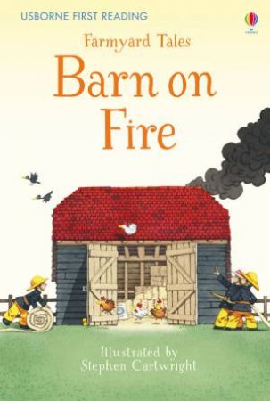 Farmyard Tales: Barn On Fire by Heather Amery & Stephen Cartwright