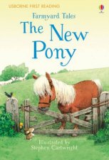 First Reading Farmyard Tales  The New Pony