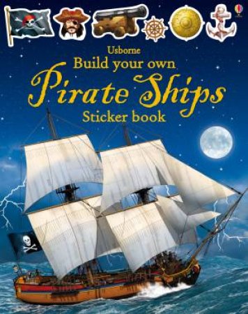 Build Your Own Pirate Ships Sticker Book by Simon Tudhope & Loic Derrien