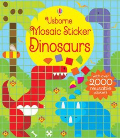 Mosaic Sticker: Dinosaurs by Kirsteen Robson & Carly Davies