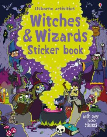 Witches and Wizards Sticker Book by Kirsteen Robson & Seb Burnett