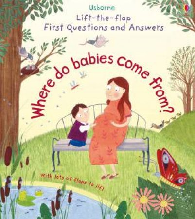 Lift-The-Flap First Questions & Answers: Where Do Babies Come From? by Katie Daynes & Christine Pym