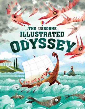 The Usborne Illustrated Odyssey by Homer & Sebastien van Donnick