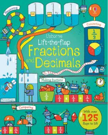 Lift-The-Flap Fractions and Decimals by Rosie Dickins & Benadetta Giaufret & Enrica Rusina