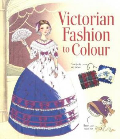 Usborne Victorian Fashion To Colour by Abigail Wheatley