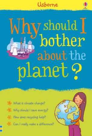 Why Should I Bother About the Planet? by Sue Meredith & Adam Larkum