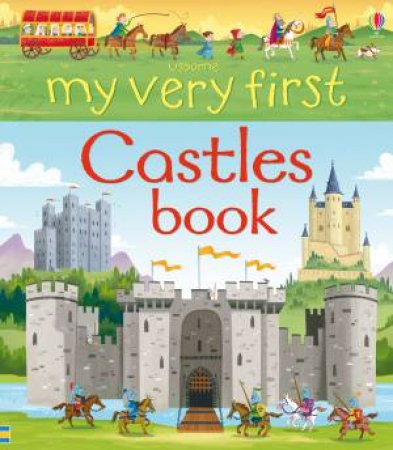 My Very First Castles Book by Abigail Wheatley