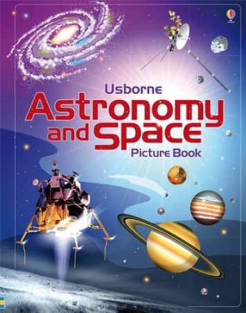 Astronomy and Space Picture Book by Emily Bone