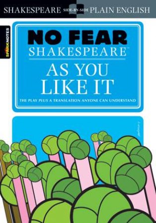 No Fear Shakespeare: As You Like It by William Shakespeare & John Crowther