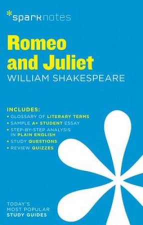 SparkNotes: Romeo and Juliet by William Shakespeare & SparkNotes