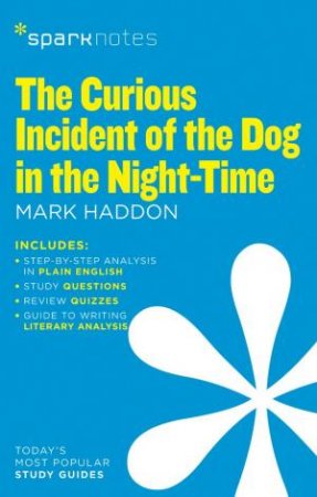 SparkNotes: The Curious Incident of the Dog in the Night-Time by Mark Haddon & SparkNotes