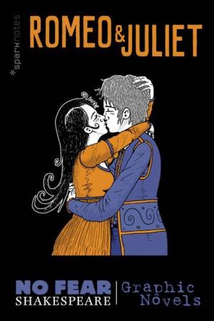 Romeo And Juliet (No Fear Shakespeare Graphic Novels) by Various