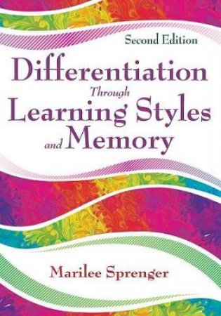 Differentiation Through Learning Styles and Memory by Marilee Sprenger