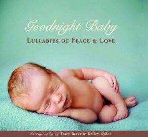 Goodnight Baby by Tracy Raver